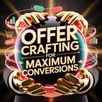 offer crafting for maximum conversions