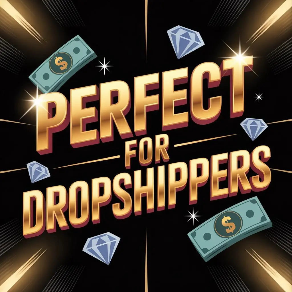 Perfect for Dropshippers
